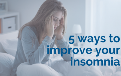 Issues with sleep? 5 ways to improve your insomnia